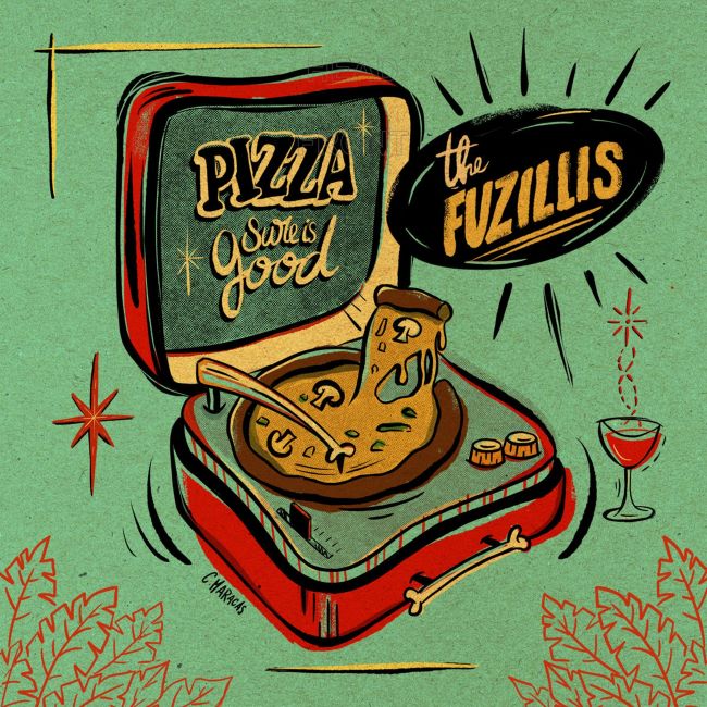 Fuzillis ,The - Pizza Sure Is Good! + 1